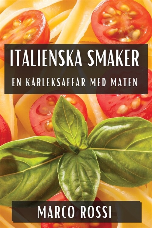 Italienska Smaker: En K?leksaff? med Maten (Paperback)