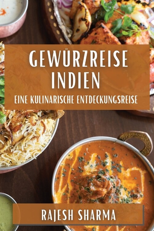 Gew?zreise Indien: Eine kulinarische Entdeckungsreise (Paperback)