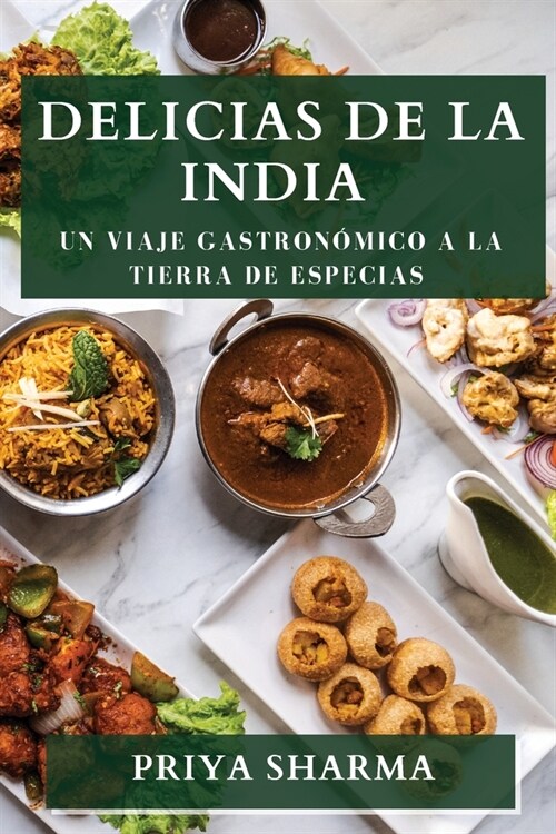 Delicias de la India: Un Viaje Gastron?ico a la Tierra de Especias (Paperback)