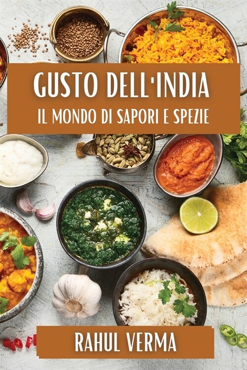 Gusto dellIndia: Il Mondo di Sapori e Spezie (Paperback)