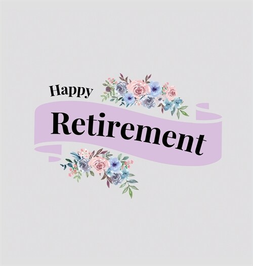 Happy Retirement Guest Book with lined pages (hardback) (Hardcover)