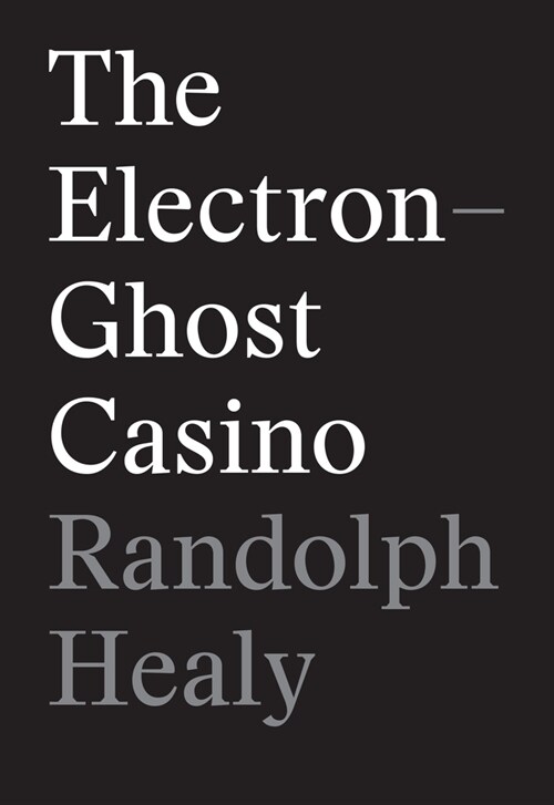 The Electron-Ghost Casino (Paperback)