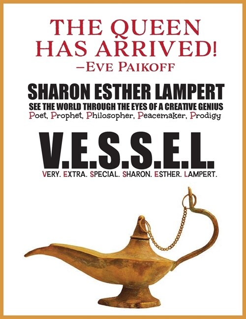 V.E.S.S.E.L Very. Extra. Special. Sharon. Esther. Lampert: One of the Worlds Greatest Poets, The Greatest Poems Ever Written on Extraordinary World E (Paperback)