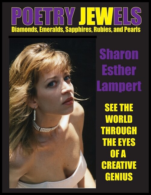 Poetry Jewels: Diamonds, Emeralds, Sapphires, Rubies, and Pearls: One of the Worlds Greatest Poets, The Greatest Poems Ever Written (Paperback)