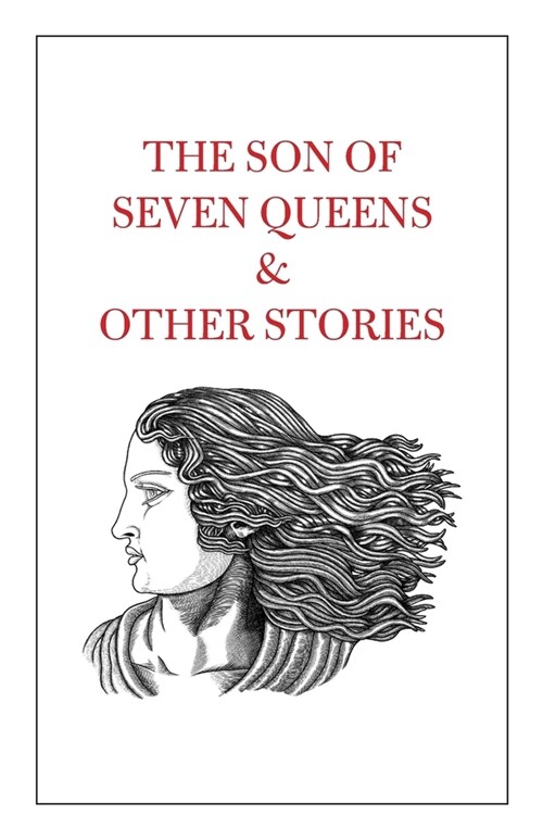 The Son of Seven Queens & Other Stories (Paperback)