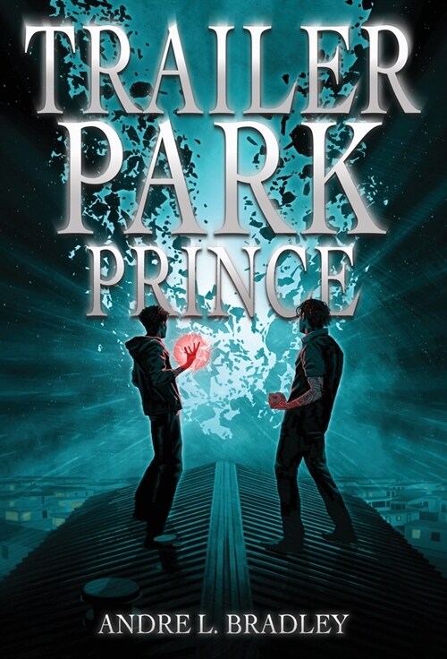 Trailer Park Prince (Hardcover)