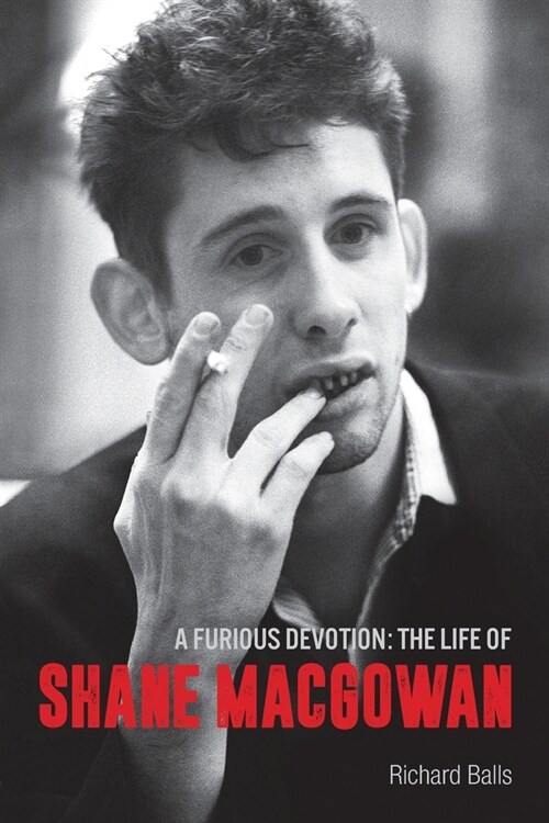 A Furious Devotion : The Life of Shane MacGowan (Paperback)