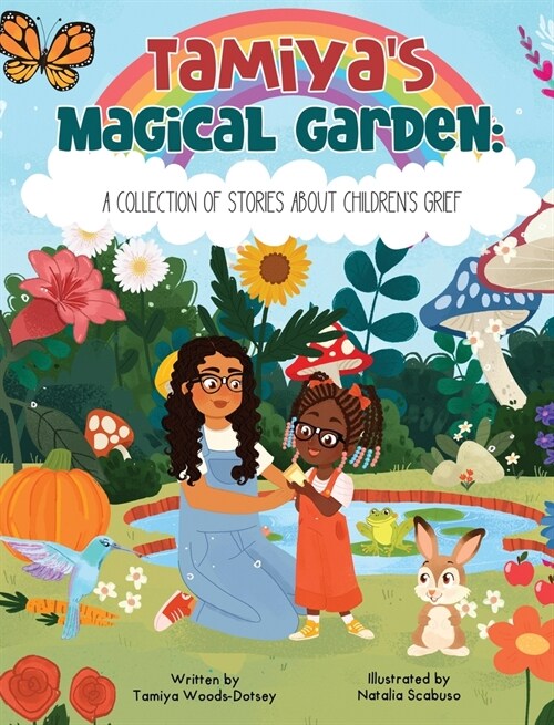 Tamiyas Magical Garden: A Collection of Stories About Childrens Grief (Hardcover)