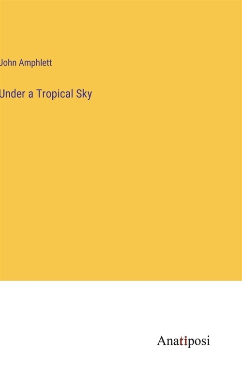 Under a Tropical Sky (Hardcover)