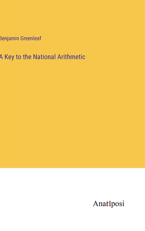 A Key to the National Arithmetic (Hardcover)