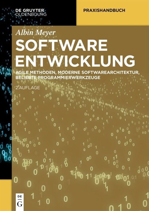 Softwareentwicklung: Agile Methoden, Moderne Softwarearchitektur, Beliebte Programmierwerkzeuge (Paperback, 2, 2. Vollstandig)