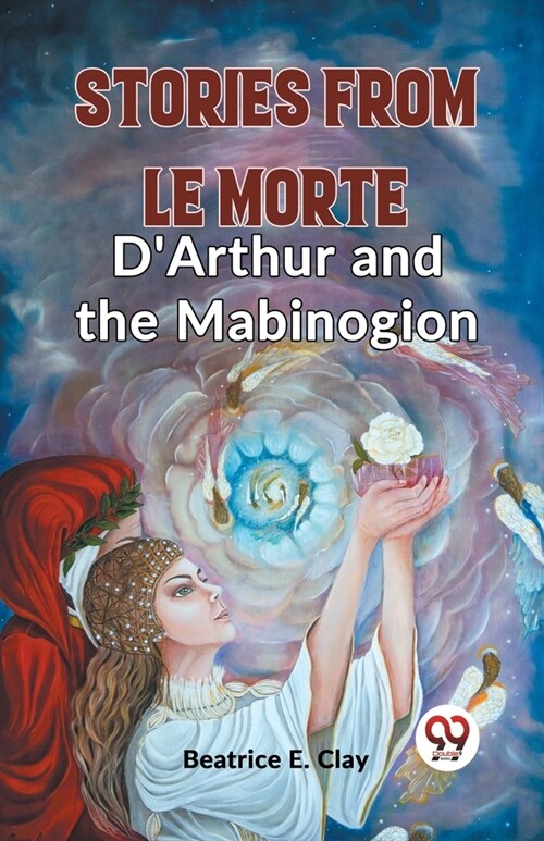 Stories From Le Morte DArthur And The Mabinogion (Paperback)