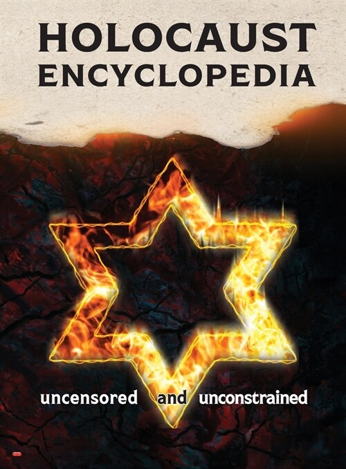 Holocaust Encyclopedia: uncensored and unconstrained (full-color edition) (Hardcover)