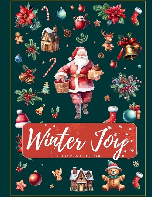 Winter Joy: Unleashing Coloring Magic Where Christmas Joy Blooms on Every Page (Paperback)