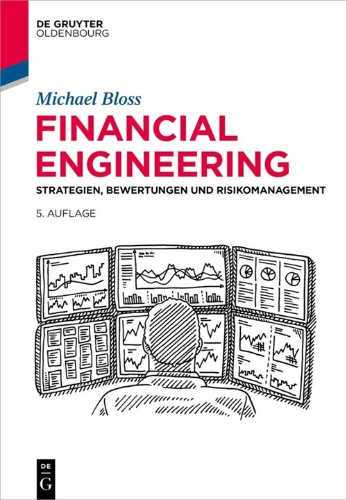 Financial Engineering: Strategien, Bewertungen Und Risikomanagement (Hardcover, 5)