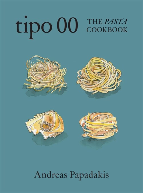 Tipo 00 The Pasta Cookbook : For People Who Love Pasta (Hardcover)