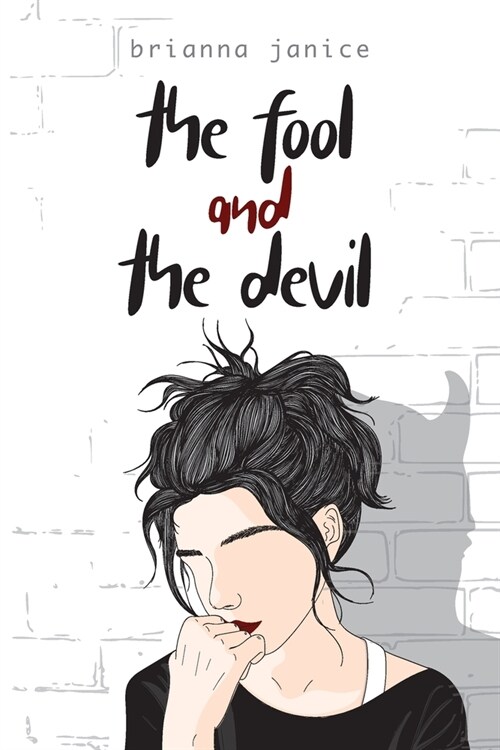 The Fool and the Devil: Poetry by Brianna Janice (Paperback)