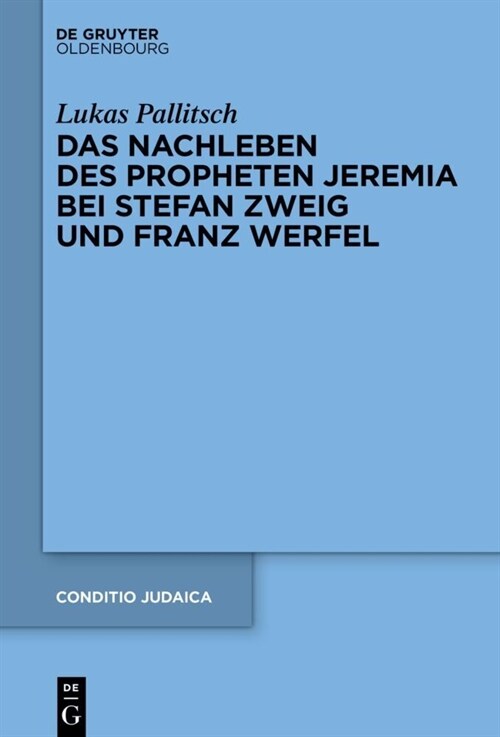 Das Nachleben Des Propheten Jeremia Bei Stefan Zweig Und Franz Werfel (Hardcover)