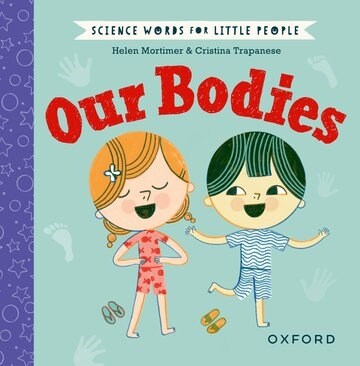 Science Words for Little People: Our Bodies (Hardcover)