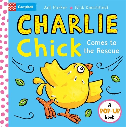 Charlie Chick Comes to the Rescue! Pop-Up Book (Board Book)