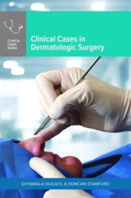 Clinical Cases in Dermatologic Surgery (Paperback)