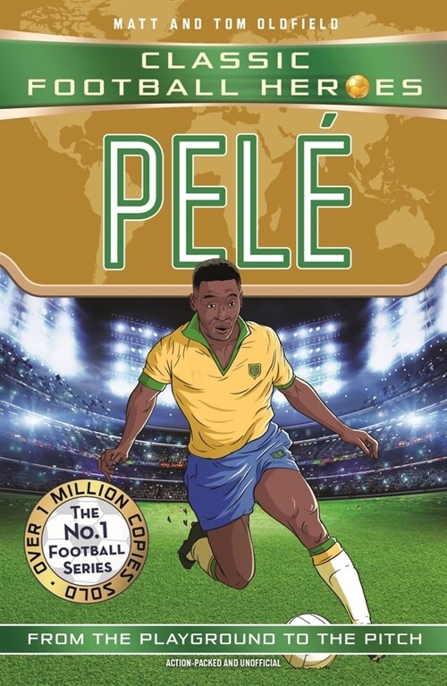 Pele (Classic Football Heroes - The No.1 football series): Collect them all! (Paperback)