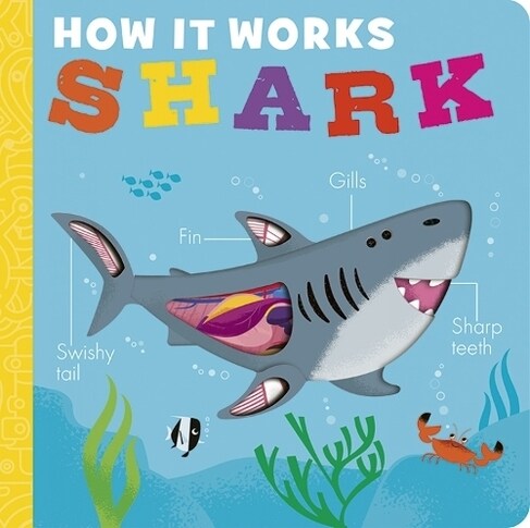 How it Works: Shark (Board Book)