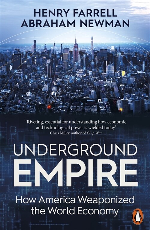 Underground Empire : How America Weaponized the World Economy (Paperback)