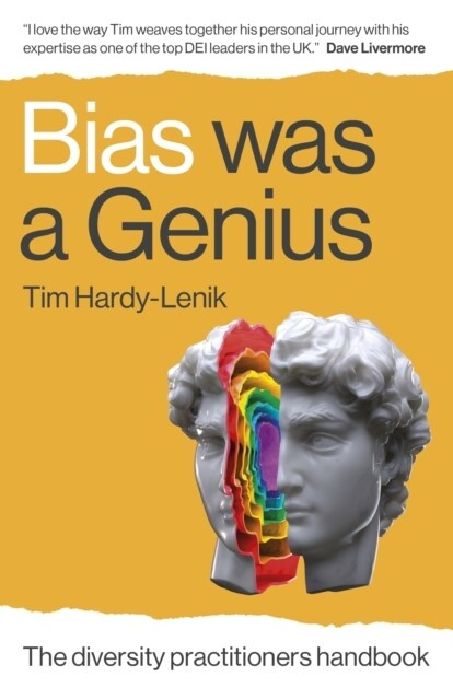 Bias Was a Genius : The Diversity Practitioners Handbook (Paperback)