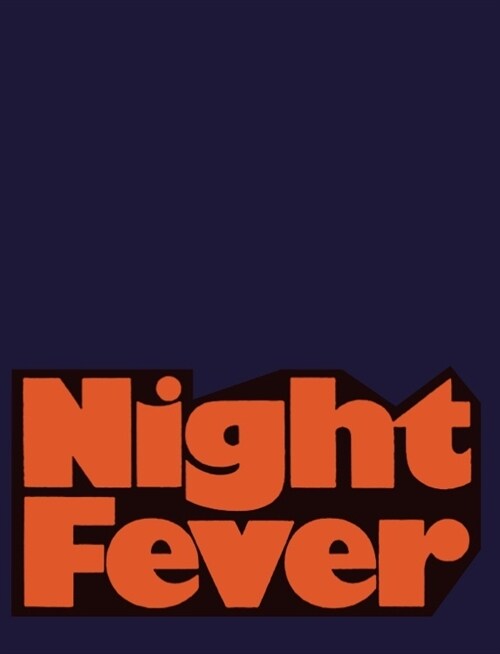 Night Fever: Film and Photography After Dark (Paperback)