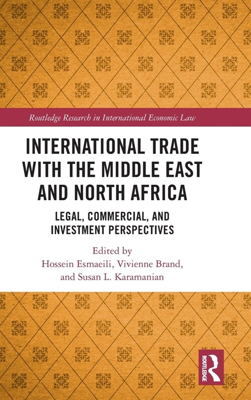 International Trade with the Middle East and North Africa : Legal, Commercial, and Investment Perspectives (Hardcover)