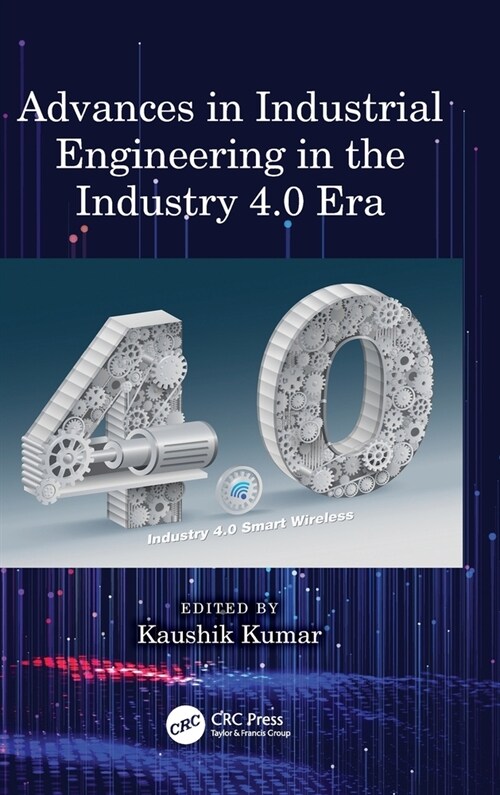 Advances in Industrial Engineering in the Industry 4.0 Era (Hardcover, 1)