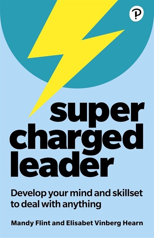 Supercharged Leader: Develop your mind and skillset to deal with anything (Paperback)