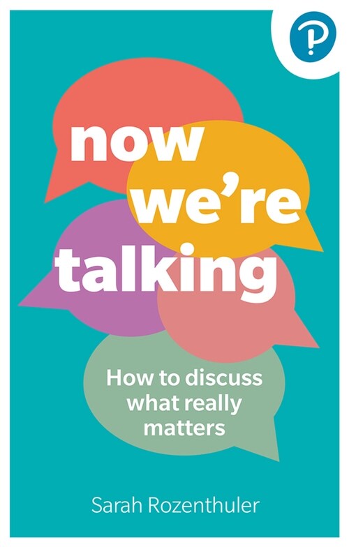 Now Were Talking: How to discuss what really matters (Paperback)