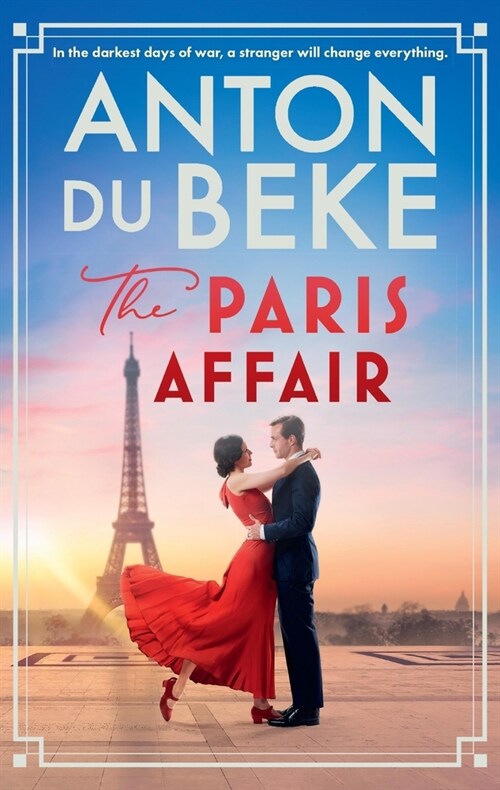 The Paris Affair : Escape with the uplifting, romantic new book from Strictly Come Dancing star Anton Du Beke (Paperback)