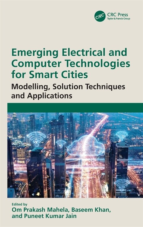 Emerging Electrical and Computer Technologies for Smart Cities : Modelling, Solution Techniques and Applications (Hardcover)