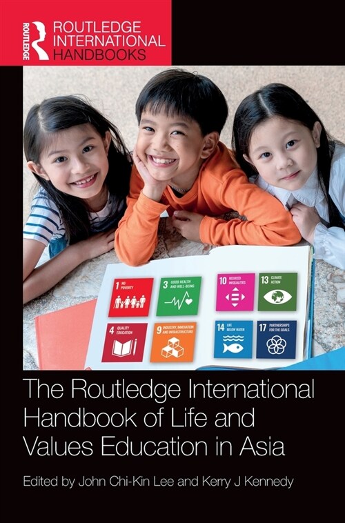 The Routledge International Handbook of Life and Values Education in Asia (Hardcover, 1)
