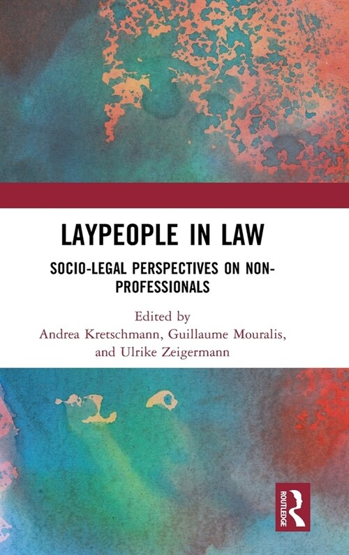 Laypeople in Law : Socio-Legal Perspectives on Non-Professionals (Hardcover)