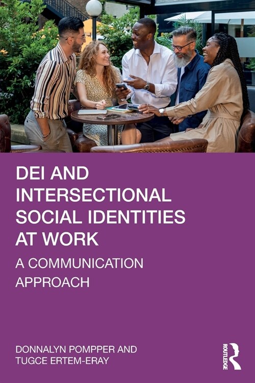 DEI and Intersectional Social Identities at Work : A Communication Approach (Paperback)