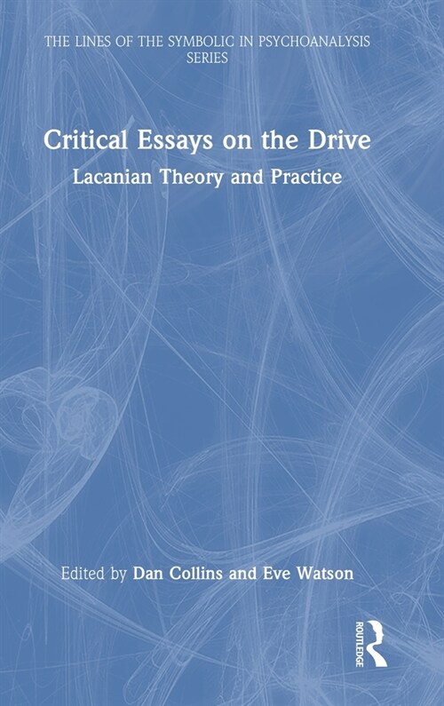 Critical Essays on the Drive : Lacanian Theory and Practice (Hardcover)