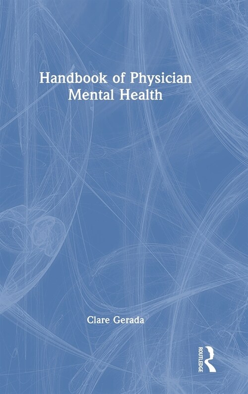 Handbook of Physician Mental Health (Hardcover, 1)