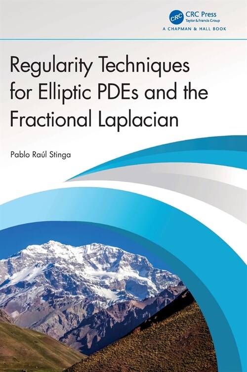 Regularity Techniques for Elliptic PDEs and the Fractional Laplacian (Hardcover, 1)