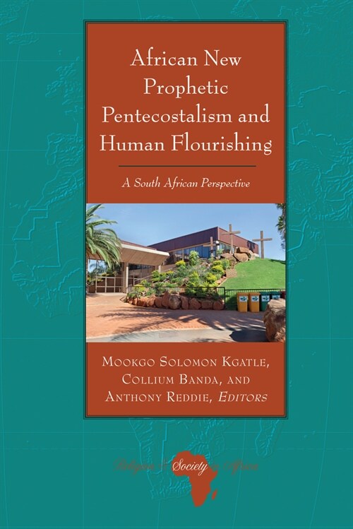 African New Prophetic Pentecostalism and Human Flourishing: A South African Perspective (Hardcover)