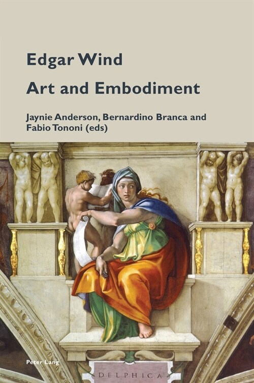 Edgar Wind: Art and Embodiment (Paperback)