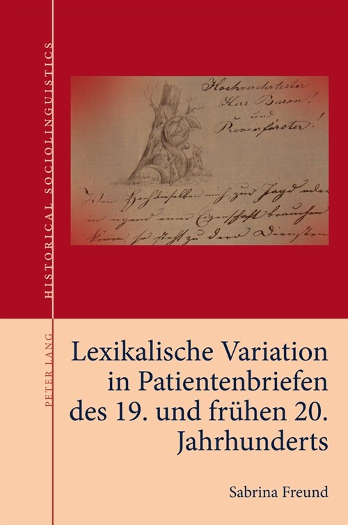 Lexikalische Variation in Patientenbriefen des 19. und fruehen 20. Jahrhunderts (Paperback, 1st)