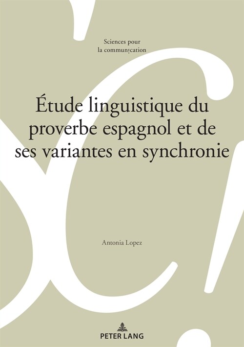 ?ude Linguistique Du Proverbe Espagnol Et de Ses Variantes En Synchronie (Paperback)