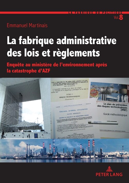 La fabrique administrative des lois et règlements (Paperback, 1st)