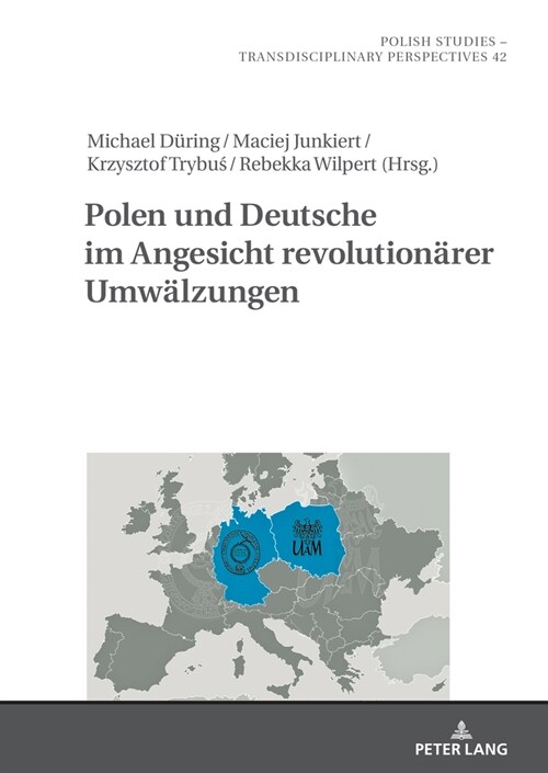 Polen Und Deutsche Im Angesicht Revolutionaerer Umwaelzungen (Hardcover)