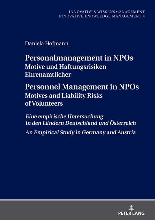 Personalmanagement in NPOs Motive und Haftungsrisiken Ehrenamtlicher Personnel Management in NPOs Motives and Liability Risksof Volunteers; Eine empir (Hardcover)