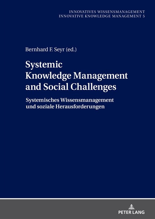 Systemic Knowledge Management and Social Challenges Systemisches Wissensmanagement und soziale Herausforderungen (Hardcover)